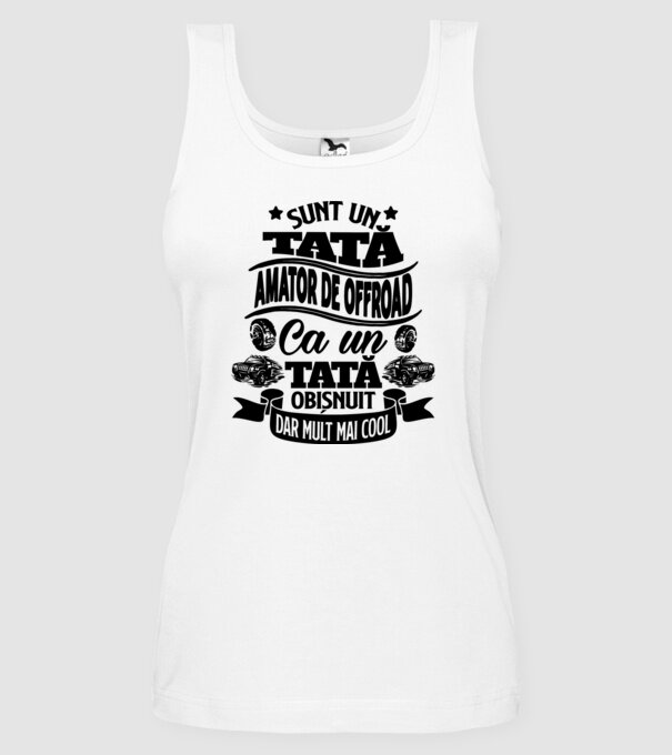 Sunt un tată amator de offroad, ca un tată obișnuit, dar mult mai cool model alb pe tricou