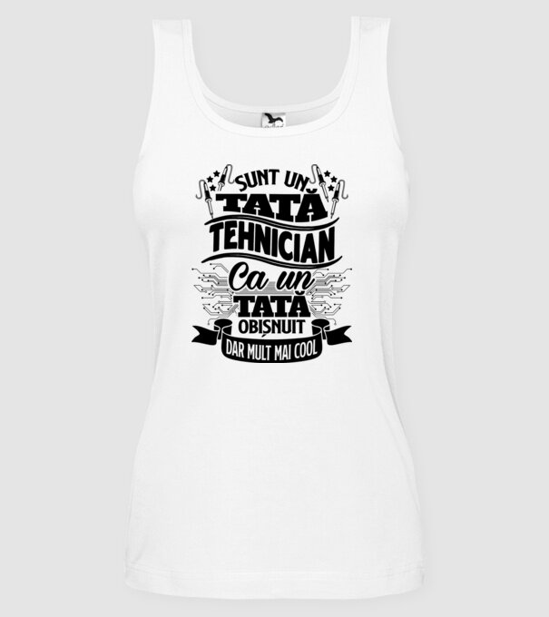 Sunt un tată tehnician, ca un tată obișnuit, dar mult mai cool model alb pe tricou