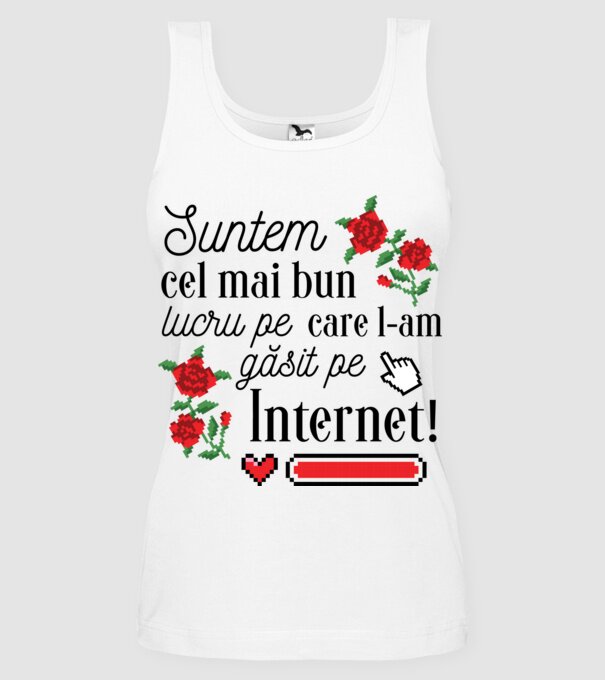 Suntem cel mai bun lucru pe care l-am găsit pe internet model alb pe tricou