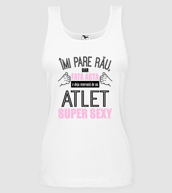 Îmi pare rău, dar fata asta e deja rezervată de un ATLET super sexy model alb pe tricou