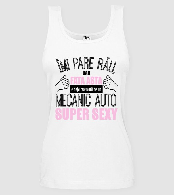 Îmi pare rău, dar fata asta e deja rezervată de un MECANIC AUTO super sexy model alb pe tricou