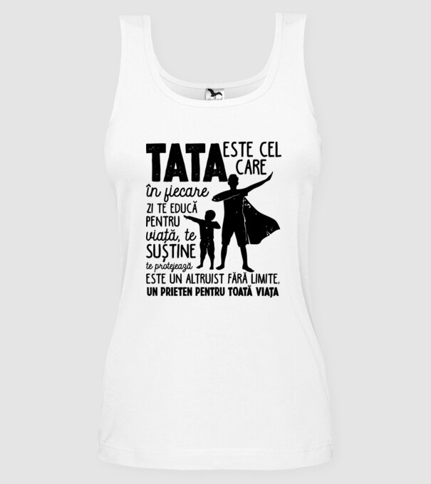 Tata este cel care în fiecare zi te educă pentru viață D5995141 model alb pe tricou