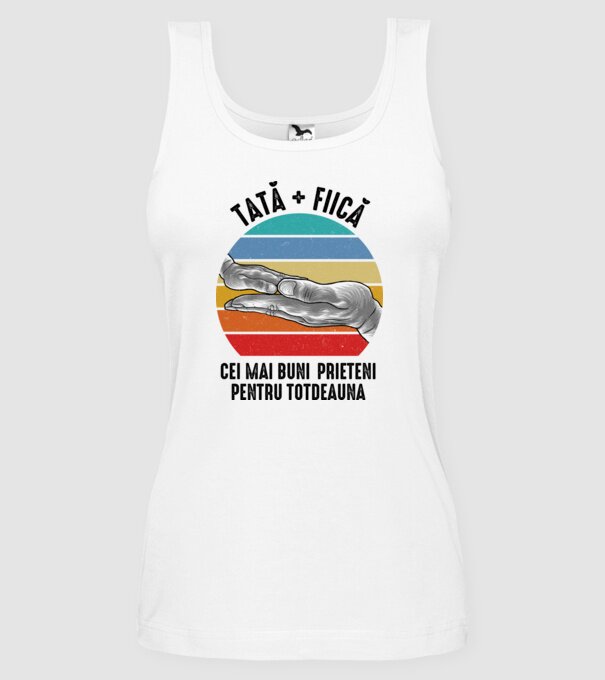 Tată - fiică - Cei mai bune prietene pentru totdeauna model alb pe tricou