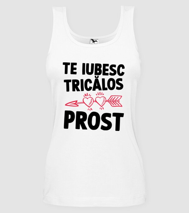 Te iubesc, ticălos prost model alb pe tricou