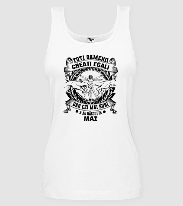 Toți oamenii sunt creați egali, dar cei mai buni s-au născut în mai model alb pe tricou