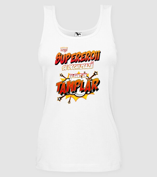 Toți supereroii se deghizează, eu sunt un tâmplar model alb pe tricou