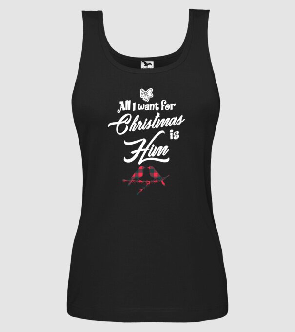 All i want for Christmas is Him model negru pe tricou