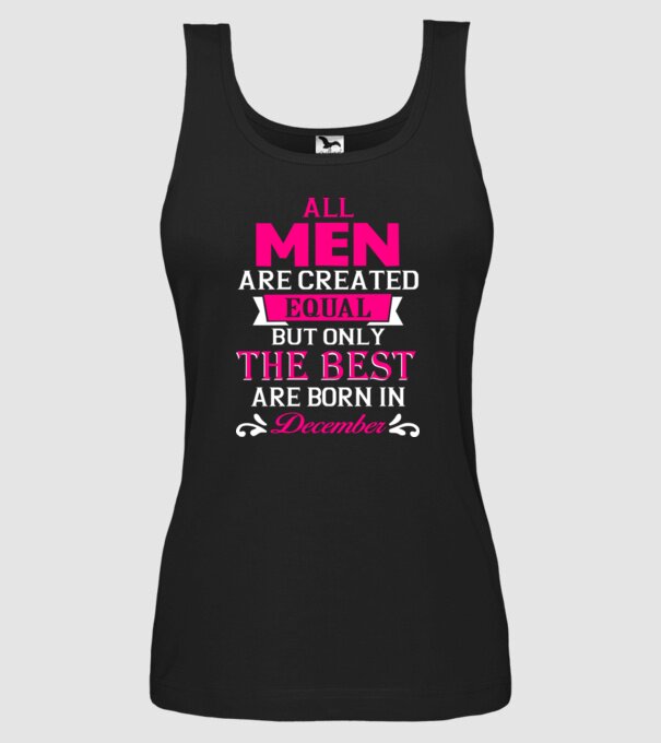 All men created equal but only the beat are born in december model negru pe tricou