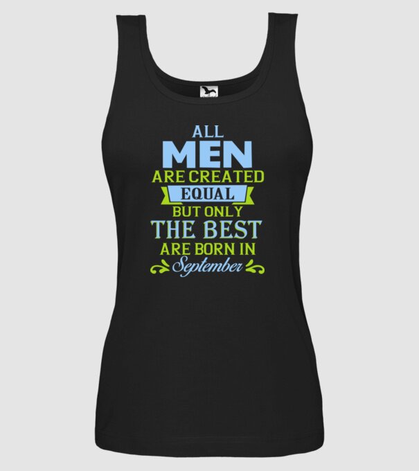 All men created equal but only the beat are born in september model negru pe tricou