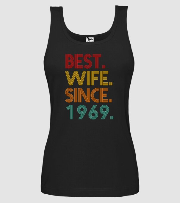 best wife since 1969 retro model negru pe tricou