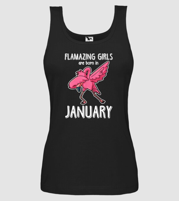 Flamazing girls are born in january model negru pe tricou
