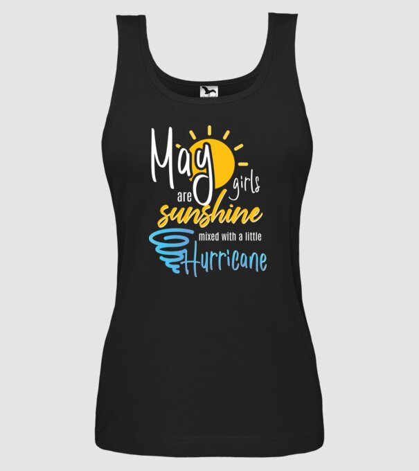 May Girls are Sunshine mixed with a little Hurricane model negru pe tricou