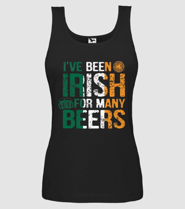 'I''ve been Irish So many Beers' model negru pe tricou