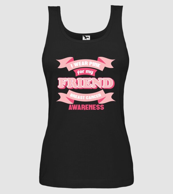 I wear pink for my friend model negru pe tricou