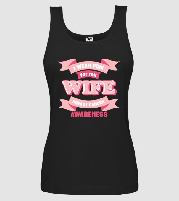 I wear pink for my wife model negru pe tricou