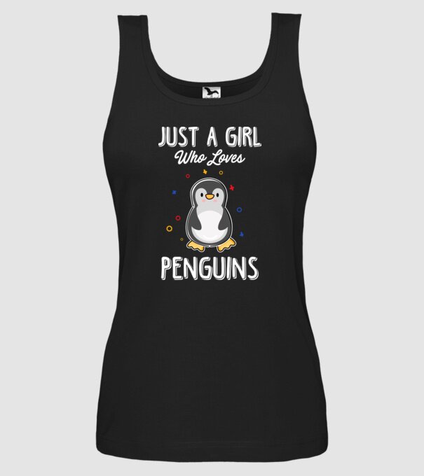 Just a girl who loves Penguins white model negru pe tricou