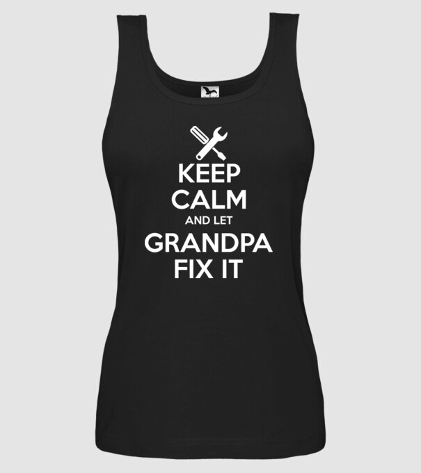 Keep calm and let grandpa fix it model negru pe tricou