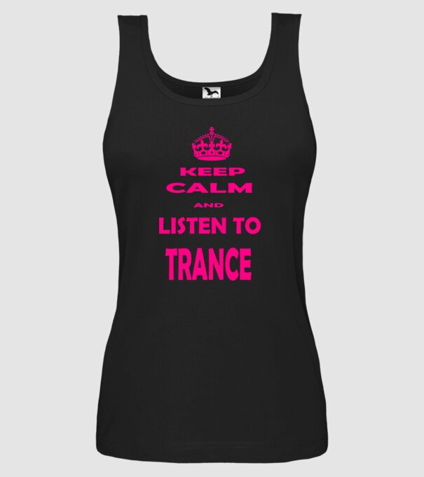 Keep Calm and Listen To Trance model negru pe tricou