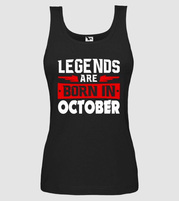 Legends are born in October model negru pe tricou