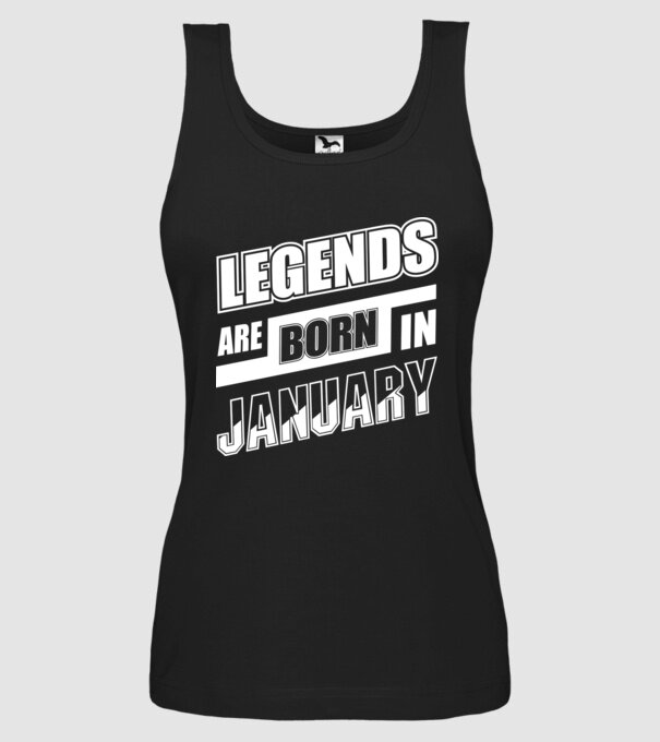 Legends are born in January model negru pe tricou
