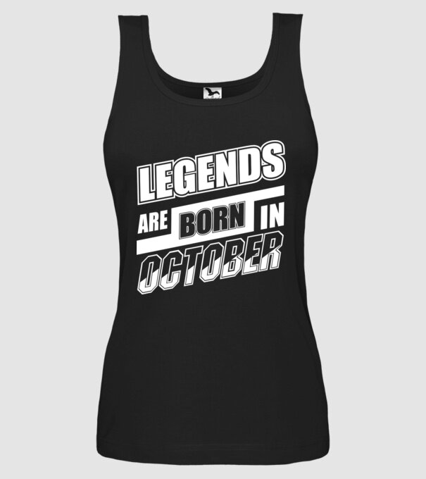 Legends are born in October model negru pe tricou
