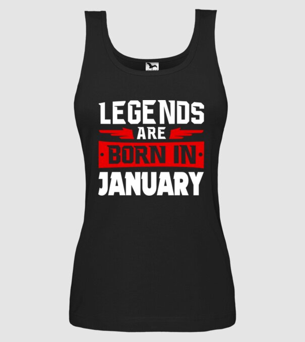 Legends are born in January model negru pe tricou