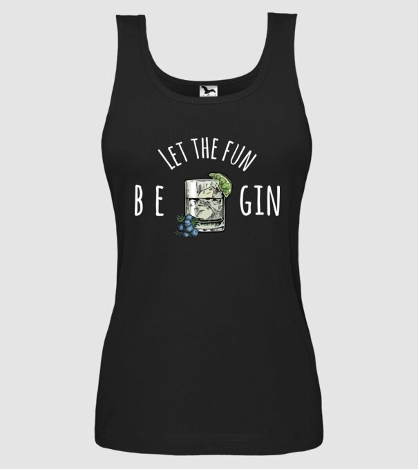 Let the fun be gin model negru pe tricou