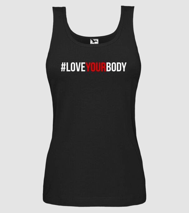 Love Your Body - Iubește-ți corpul model negru pe tricou