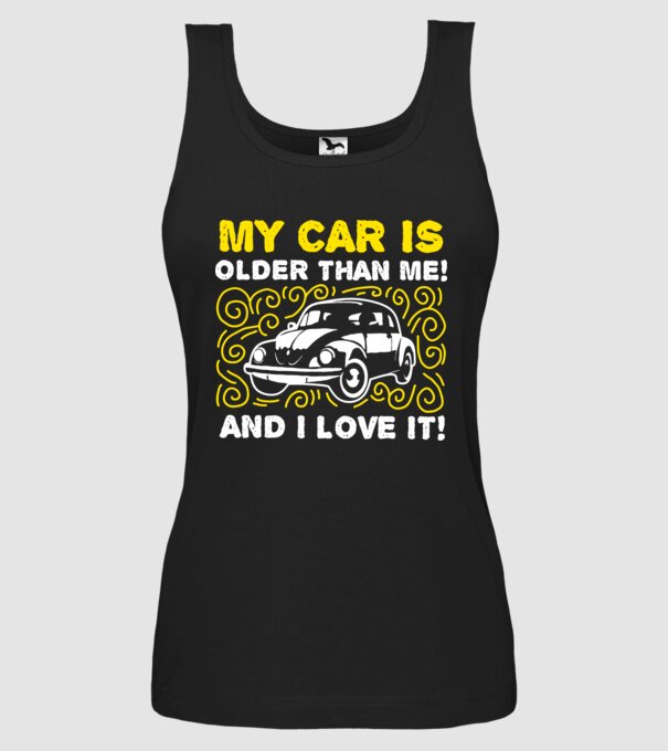 My car is older than me and I love it model negru pe tricou