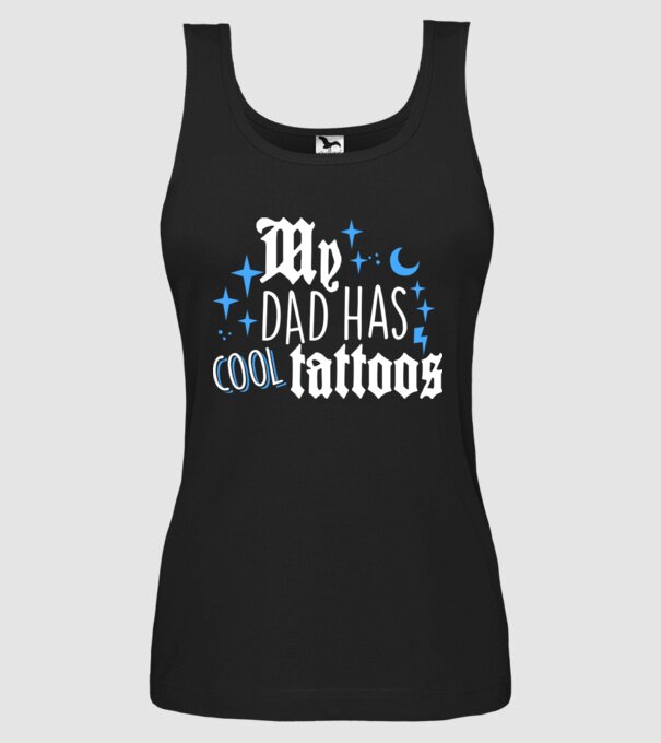 My dad has cool tattoos model negru pe tricou