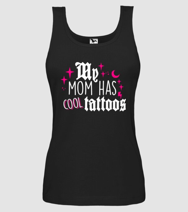 My mom has cool tattoos model negru pe tricou