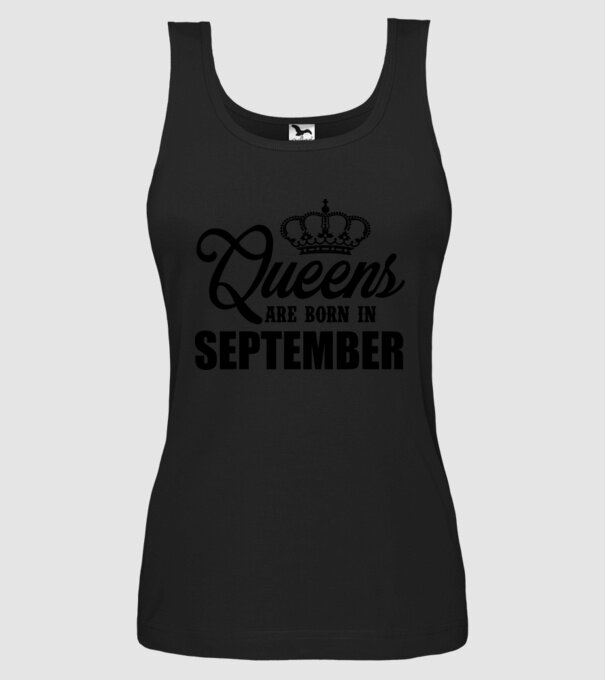Queens are born in - September model negru pe tricou