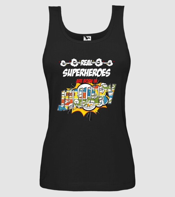 real superheroes are born in january model negru pe tricou