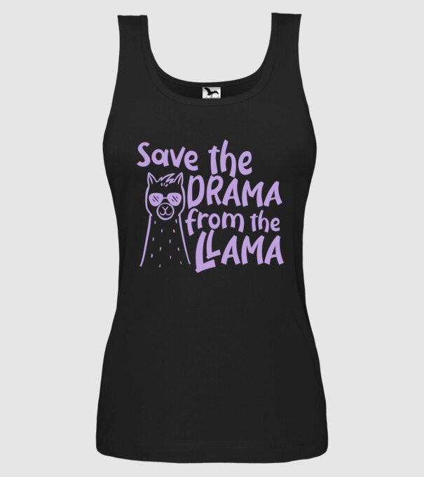 Save the drama from the llama model negru pe tricou
