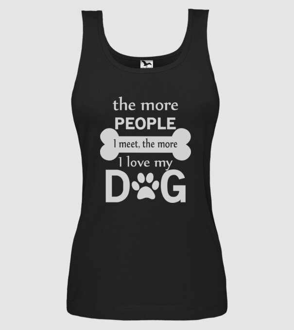 The more people i meet model negru pe tricou