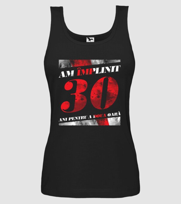 Am împlinit 30 ani pentru a doua oară model negru pe tricou
