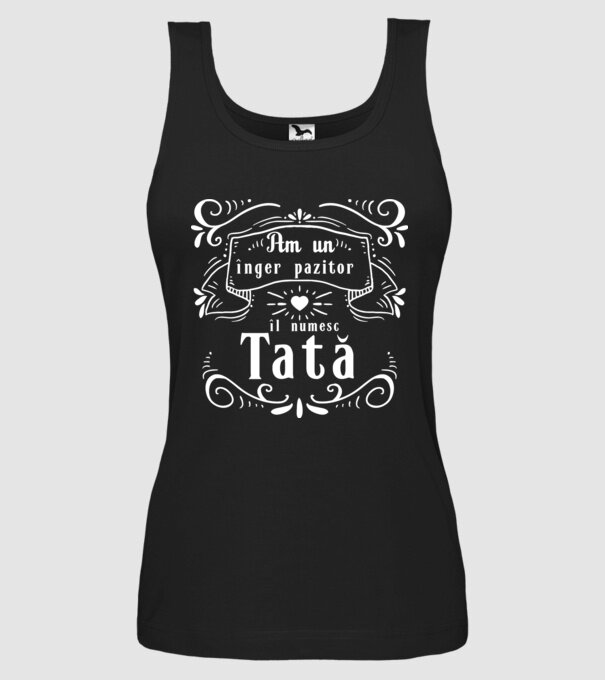 Am un înger păzitor, îl numesc Tată model negru pe tricou