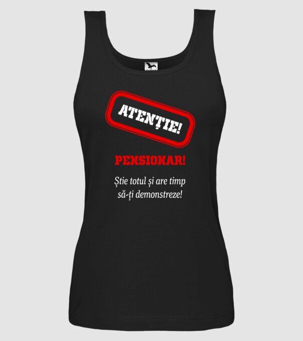 Atenție! Pensionar! Știe totul și are timp să-ți demonstreze! model negru pe tricou