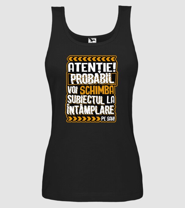 Atenție, probabil voi schimba subiectul la întâmplare pe șah model negru pe tricou