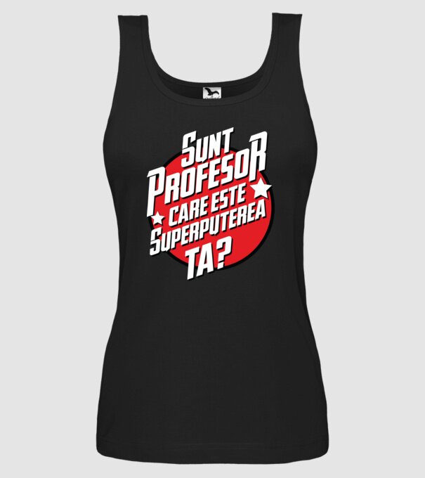 sunt profesor, care este superputerea ta? model negru pe tricou