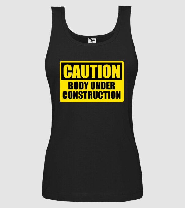 Caution Body Under Construction model negru pe tricou