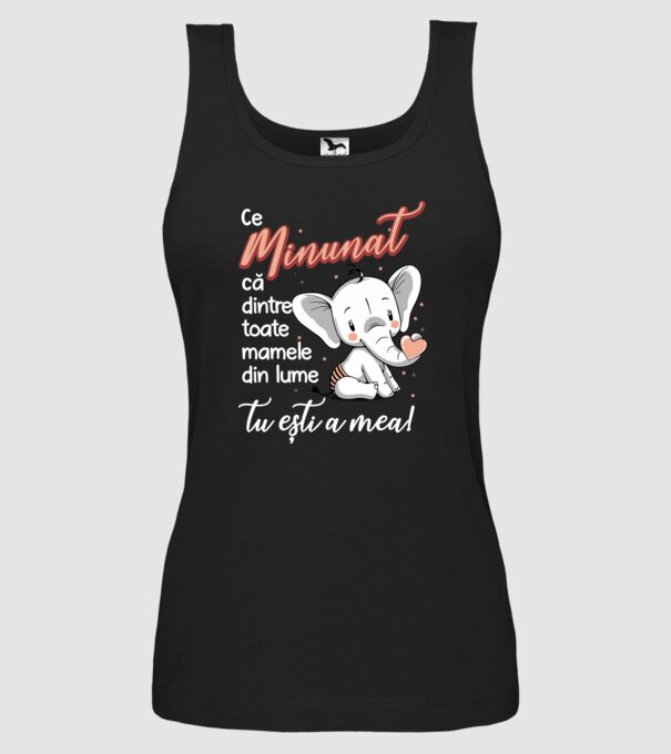 Ce minunat că dintre toate mamele din lume, tu ești a mea! model negru pe tricou