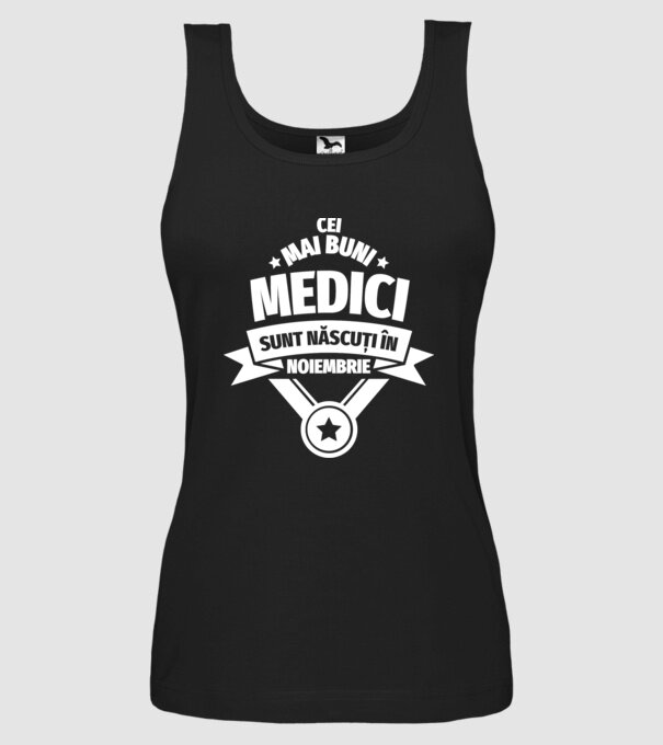 Cei mai buni medici sunt născuți în Noiembrie model negru pe tricou