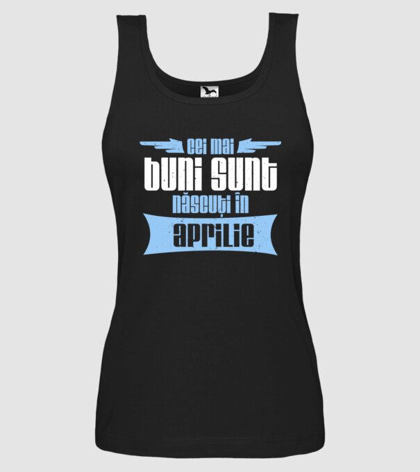 Cei mai buni sunt născuți în aprilie model negru pe tricou