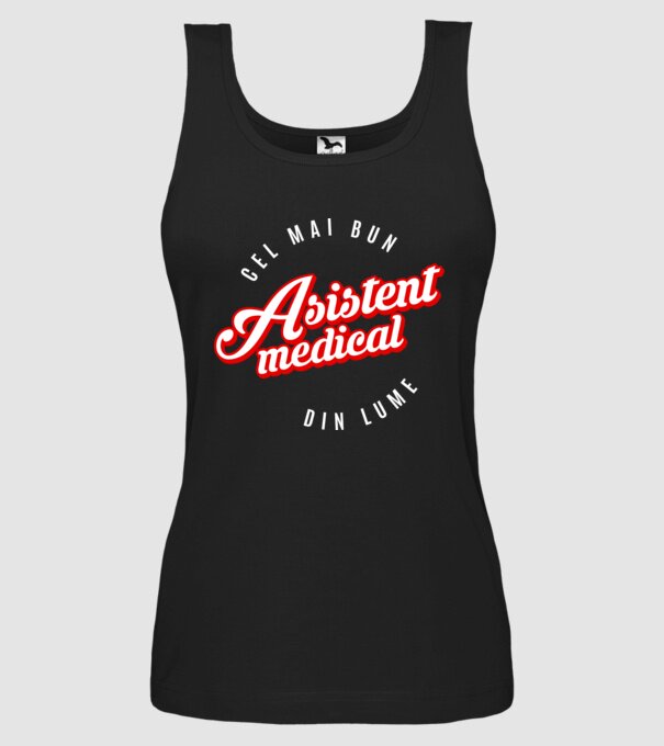 Cel mai bun ASISTENT MEDICAL din lume model negru pe tricou