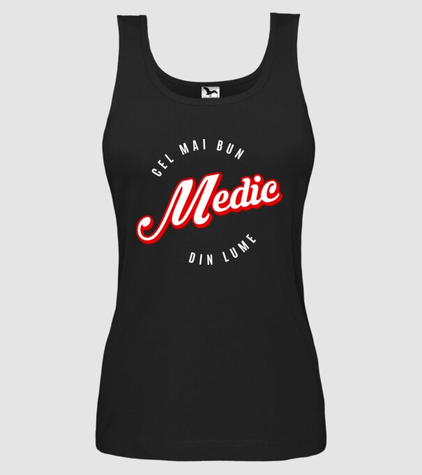 Cel mai bun MEDIC din lume model negru pe tricou