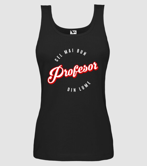 Cel mai bun PROFESOR din lume model negru pe tricou