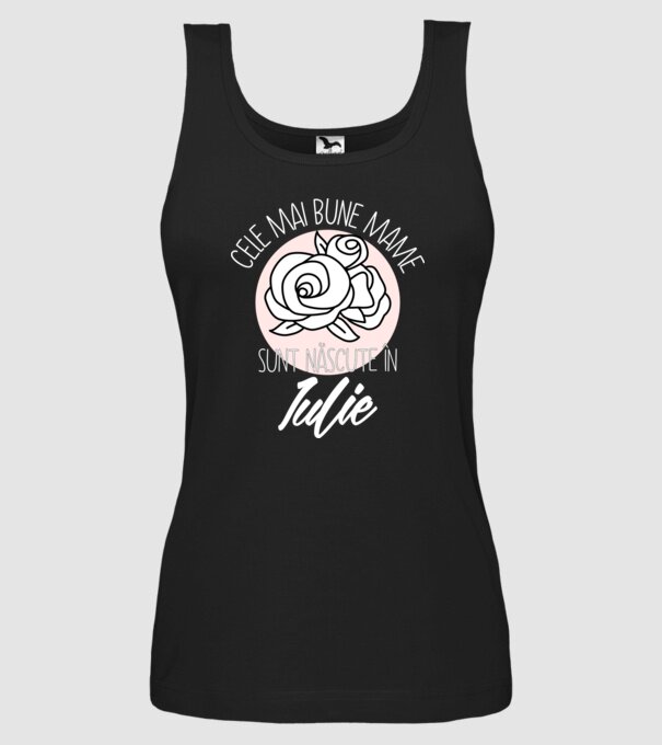 Cele mai bune mame sunt născute în Iulie model negru pe tricou