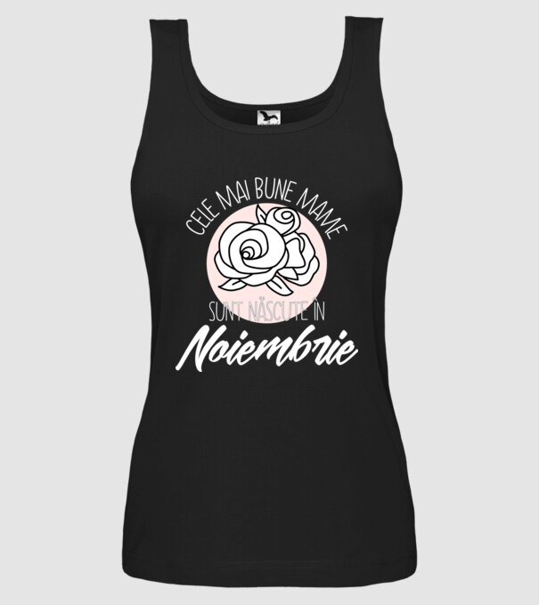 Cele mai bune mame sunt născute în Noiembrie model negru pe tricou