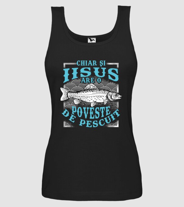 Chiar și Iisus are o poveste de pescuit model negru pe tricou